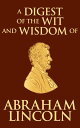 ŷKoboŻҽҥȥ㤨Digest of the Wit and Wisdom of Abraham LincolnŻҽҡ[ Abraham Lincoln ]פβǤʤ65ߤˤʤޤ