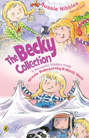 The Becky Collection【電子書籍】[ Ursula Dubosarsky ]