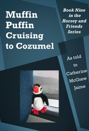 Muffin Puffin: Cruising to Cozumel【電子書