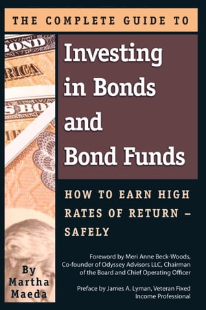 The Complete Guide to Investing in Bonds and Bond Funds