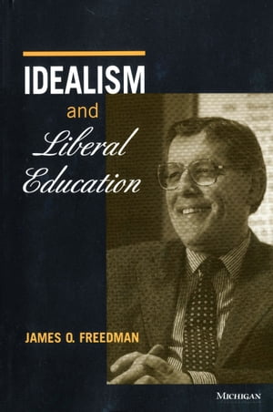 Idealism and Liberal Education