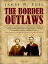 The Border Outlaws An Authentic and Thrilling History of the Most Noted Bandits of Ancient Or Modern Times: The Younger Brothers, Jesse and Frank James, and Their Comrades In CrimeŻҽҡ[ James W. Buel ]