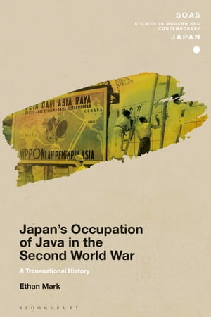 Japan’s Occupation of Java in the Second World War