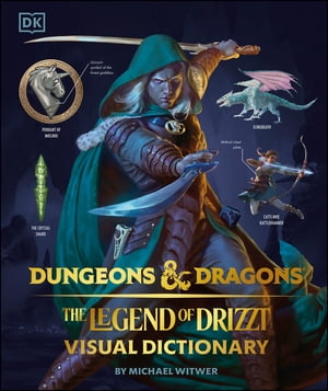 Dungeons & Dragons The Legend of Drizzt Visual Dictionary【電子書籍】[ Michael Witwer ]