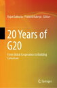 20 Years of G20 From Global Cooperation to Building Consensus