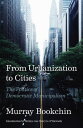 From Urbanization to Cities The Politics of Democratic Municipalism【電子書籍】 Murray Bookchin