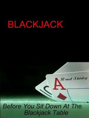 Blackjack: Before You Sit Down At The Table