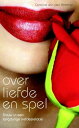 Over liefde en spel trouw in een langdurige liefdesrelatie【電子書籍】 Caroline van den Kommer