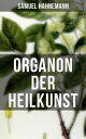 Organon der Heilkunst 291 Sprichw?rter ?ber die Heilung und Medizin