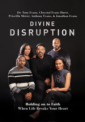 楽天楽天Kobo電子書籍ストアDivine Disruption Holding on to Faith When Life Breaks Your Heart【電子書籍】[ Dr. Tony Evans ]