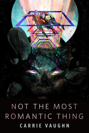 ŷKoboŻҽҥȥ㤨Not the Most Romantic Thing A Tor.Com OriginalŻҽҡ[ Carrie Vaughn ]פβǤʤ248ߤˤʤޤ