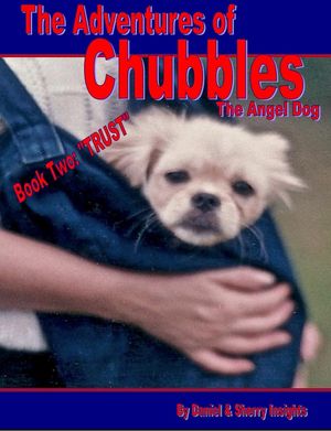 The Adventures of Chubbles the Angel Dog, Book T