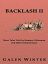 Backlash II: More Tales Told by Hunters, Fishermen and Other Damned Liars