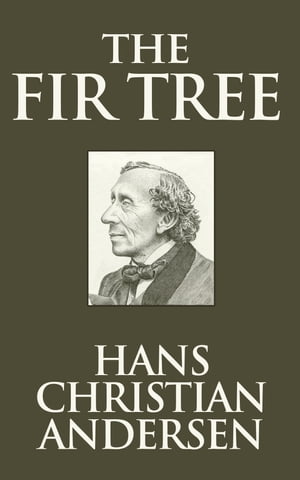 ŷKoboŻҽҥȥ㤨The Fir TreeŻҽҡ[ Hans Christian Andersen ]פβǤʤ65ߤˤʤޤ