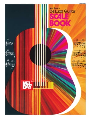 Deluxe Guitar Scale Book【電子書籍】 Mel Bay