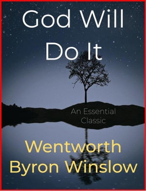 God Will Do It【電子書籍】[ Wentworth Byron Winslow ]