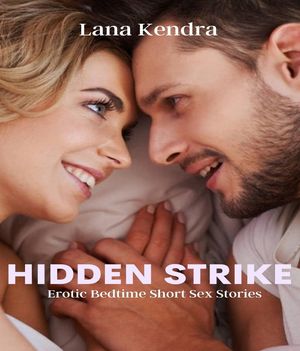 Hidden Strike Erotic Bedtime Short Sex Stories