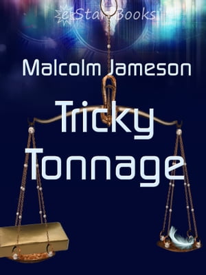 Tricky TonnageŻҽҡ[ Malcolm Jameson ]