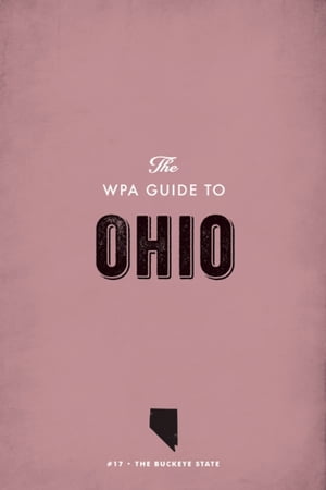 ŷKoboŻҽҥȥ㤨The WPA Guide to Ohio The Buckeye StateŻҽҡ[ Federal Writers' Project ]פβǤʤ1,041ߤˤʤޤ