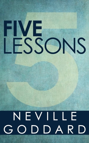 Five LessonsŻҽҡ[ Neville Goddard ]