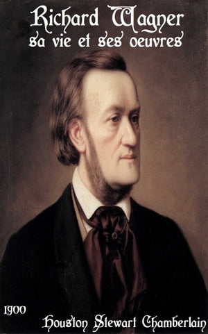 ŷKoboŻҽҥȥ㤨Richard Wagner, sa vie et ses ?uvres ( Edition int?grale annot?Żҽҡ[ Houston Stewart Chamberlain ]פβǤʤ80ߤˤʤޤ