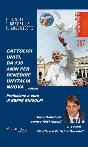 Cattolici Uniti: da 130 anni per benedire un’Italia nuova