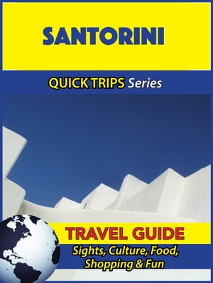 Santorini Travel Guide (Quick Trips Series)