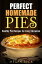 Perfect Homemade Pies: Healthy Pie Recipes for Every Occasion