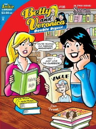 Betty & Veronica Double Digest #186【電子書籍】[ SCRIPT: George Gladir, Mike Pellowski, ART: (P)Jeff Shultz, Stan Goldberg ]