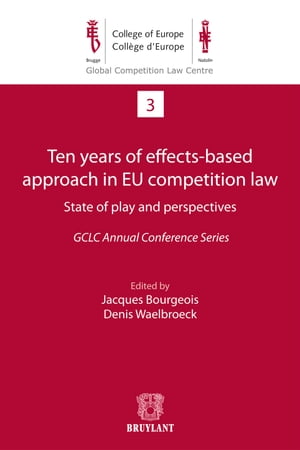 Ten years of effects- Based approach in EU competition law