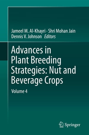 Advances in Plant Breeding Strategies: Nut and Beverage Crops Volume 4【電子書籍】