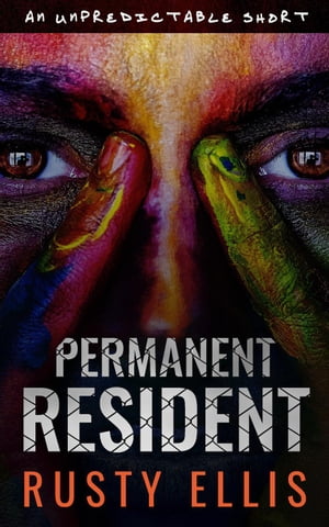 Permanent Resident: A Short Psychological Thriller