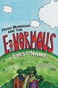 Hugh Mungous and the Enormous First Name