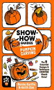 Show-How Guides: Pumpkin Carving The 9 Essential Designs Techniques Everyone Should Know 【電子書籍】 Ren e Kurilla