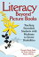 Literacy Beyond Picture Books