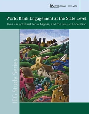 World Bank Engagement At The State Level: The Cases Of Brazil, India, Nigeria, And Russia