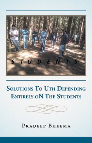 Students Solutions to Uth Depending Entirely on the Students