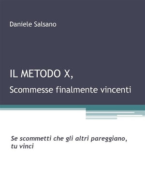 Il Metodo X【電子書籍】[ Daniele Salsano ]