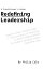 Redefining Leadership A Practitioner's Guide【電子書籍】[ Philip Cole ]