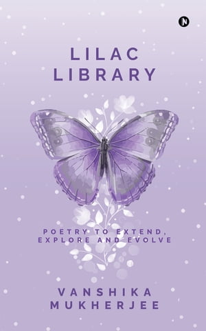Lilac Library Poetry to Extend, Explore and Evol