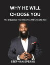WHY HE WILL CHOOSE YOU The 6 Qualities That Make You Attractive to Men【電子書籍】[ ST...