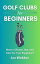 Golf Club for Beginners