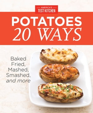 ŷKoboŻҽҥȥ㤨America's Test Kitchen Potatoes 20 Ways Baked, Fried, Mashed, Smashed,?and moreŻҽҡۡפβǤʤ781ߤˤʤޤ
