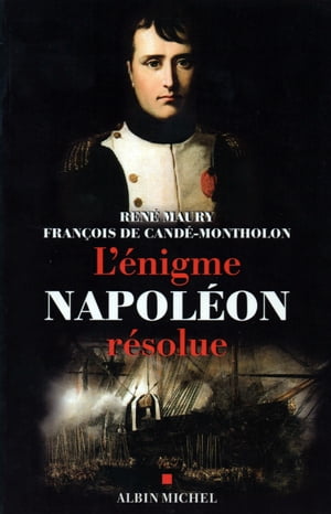 L'énigme Napoléon résolue