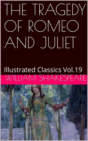 THE TRAGEDY OF ROMEO AND JULIET【電子書籍】[ William Shakespeare ]