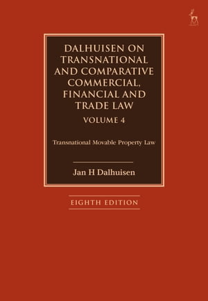 ŷKoboŻҽҥȥ㤨Dalhuisen on Transnational and Comparative Commercial, Financial and Trade Law Volume 4 Transnational Movable Property LawŻҽҡ[ Professor Jan H Dalhuisen ]פβǤʤ9,957ߤˤʤޤ