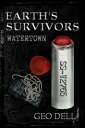 Earth's Survivors: Watertown Earth's Survivors, #6