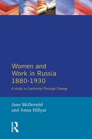 Women and Work in Russia, 1880-1930