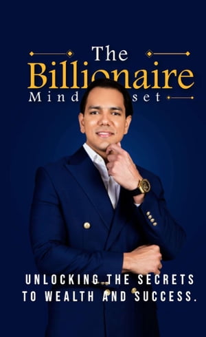 The Billionaire Mindset