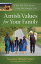 Amish Values for Your Family What We Can Learn from the Simple LifeŻҽҡ[ Suzanne Woods Fisher ]